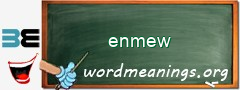 WordMeaning blackboard for enmew